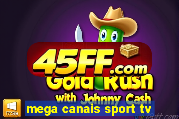 mega canais sport tv